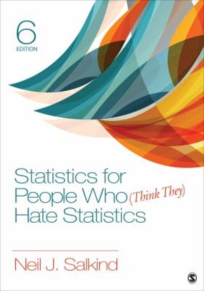 Statistics for People Who (Think They) Hate Statistics 6th edition 9781506333830 1506333834